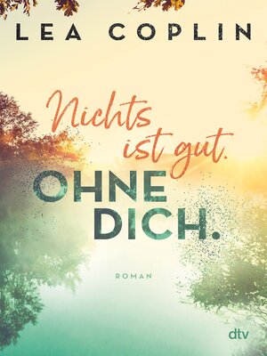 cover image of Nichts ist gut. Ohne dich.